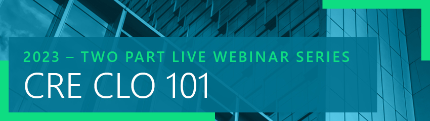 CRE CLO 101 A Live Webinar Series CREFC
